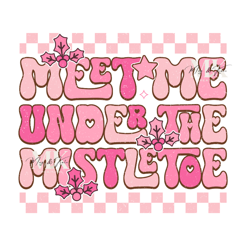 Meet Me Under the Mistletoe DTF TRANSFER