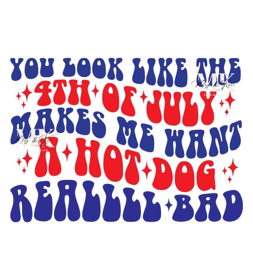You Look Like The 4th of July DTF TRANSFER
