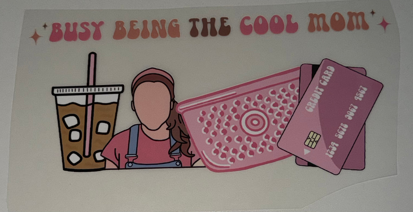 Busy Being the Cool Mom Screen Print