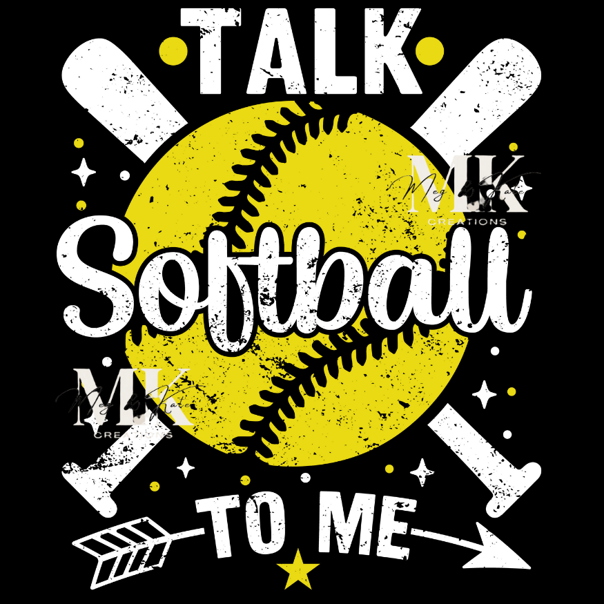 Talk Softball To Me DTF TRANSFER