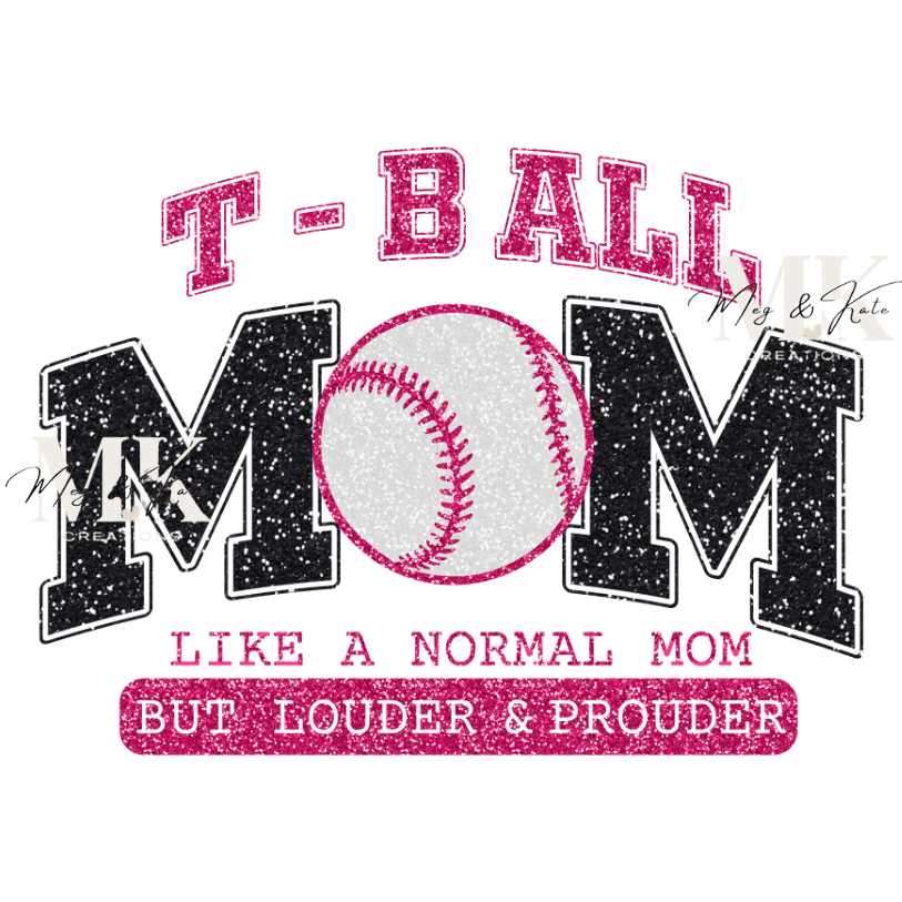 T-Ball Mom FAUX GLITTER DTF TRANSFER
