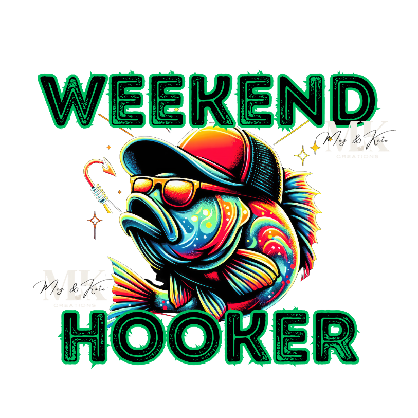 Weekend Hooker DTF TRANSFER
