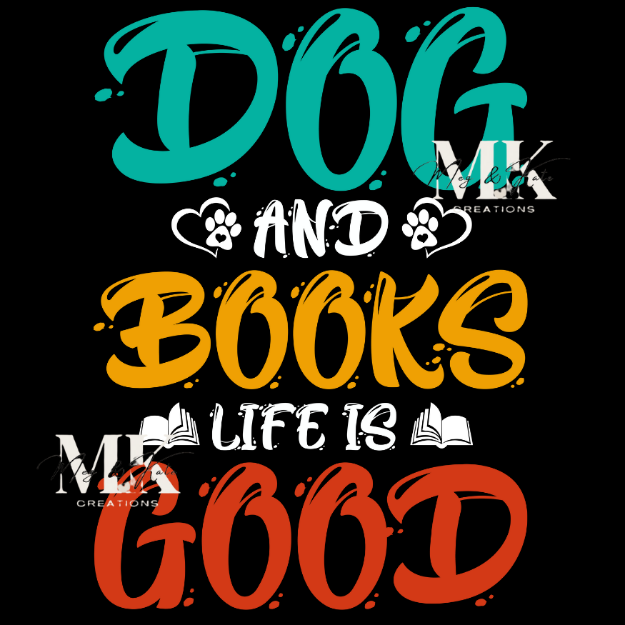 Dog and Books Life is Good DTF TRANSFER