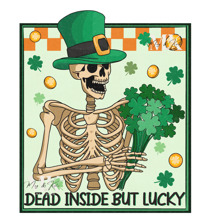 Dead Inside but Lucky DTF TRANSFER