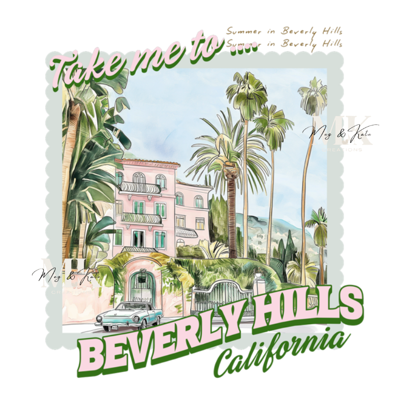 Take Me to Beverly Hills DTF TRANSFER