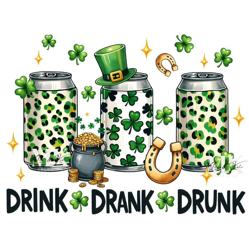 Drink Drank Drunk Cans DTF TRANSFER