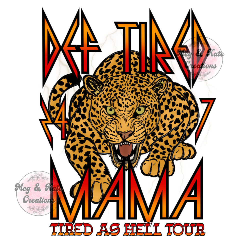 Def Tired Mama DTF TRANSFER