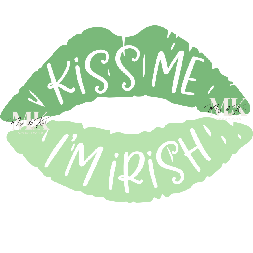 Kiss Me I'm Irish DTF TRANSFER