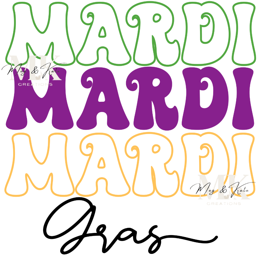 Mardi Mardi Mardi Gras DTF TRANSFER