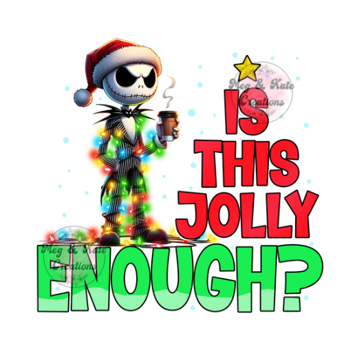 Is This Jolly Enough Skeleton DTF TRANSFER