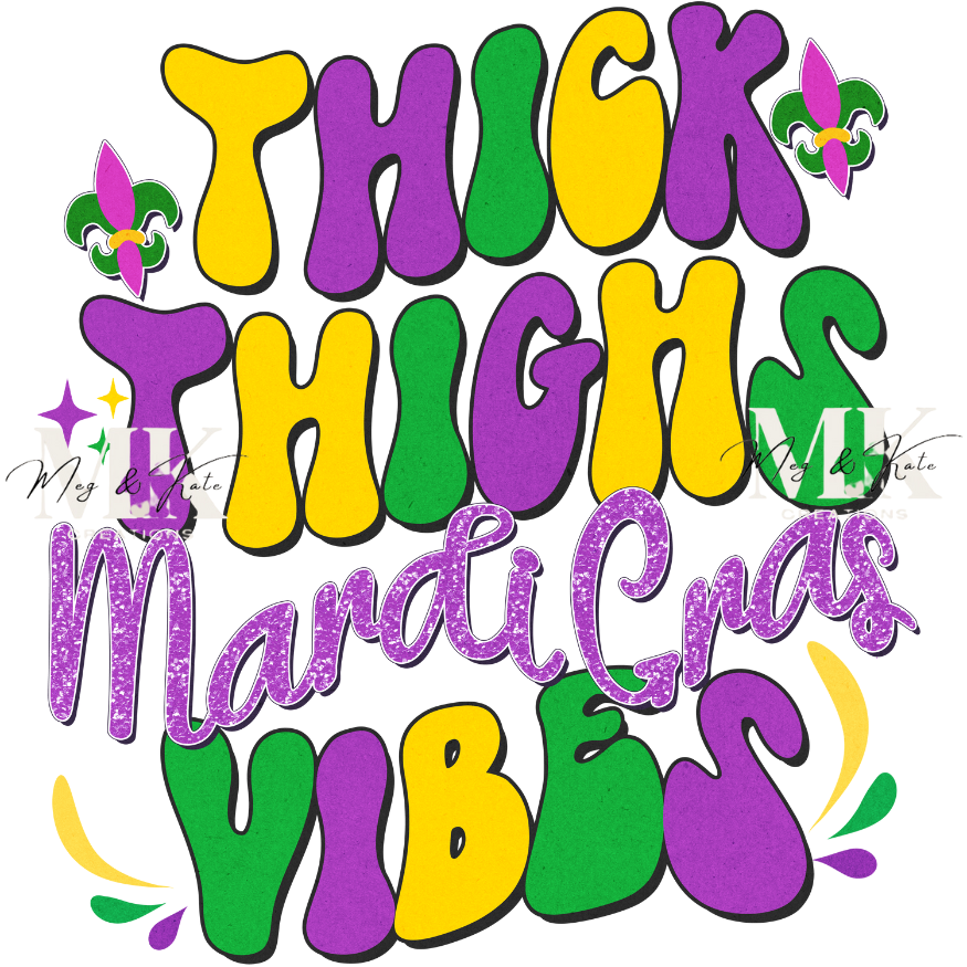 Thick Thighs Mardi Gras Vibes GLITTER DTF TRANSFER