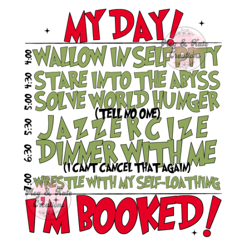 My Day Im Booked Green Man DTF TRANSFER
