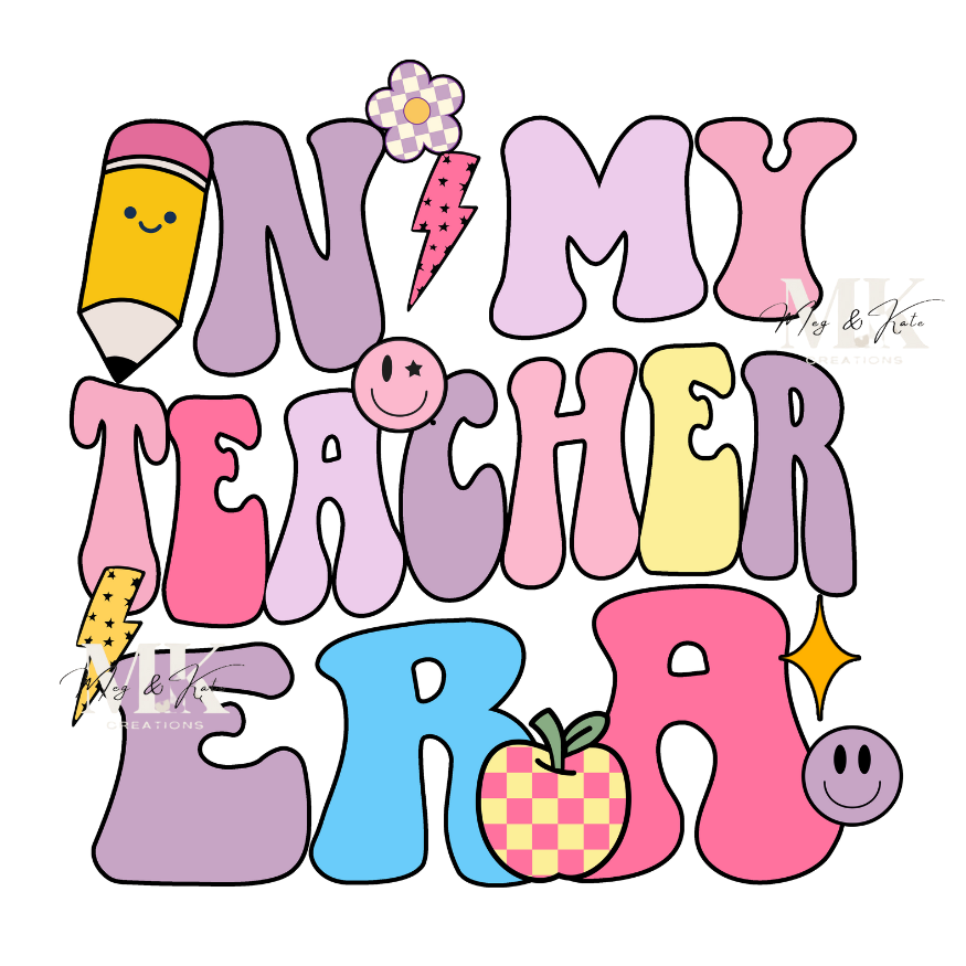 In My Teacher Era DTF TRANSFER