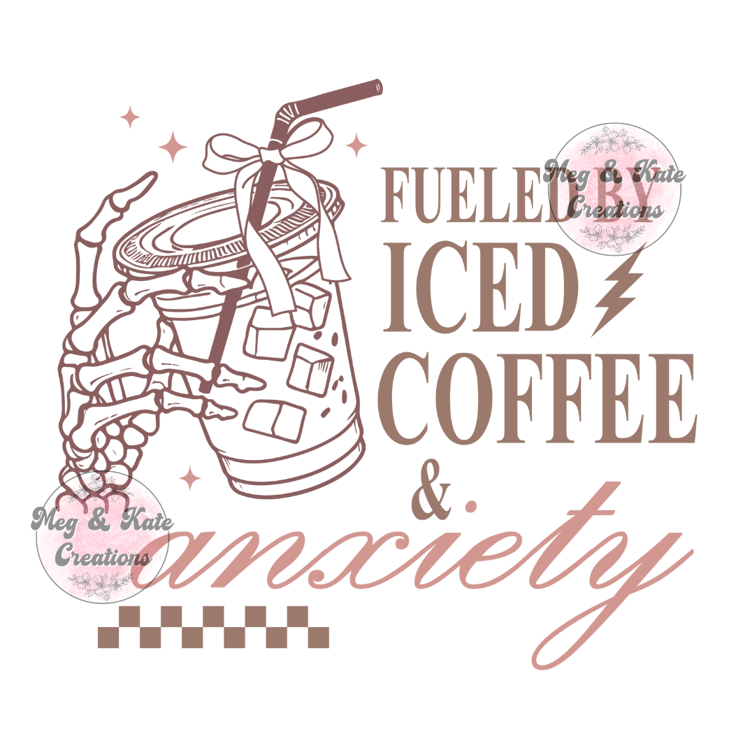 Fueled by Iced Coffee & Anxiety DTF TRANSFER