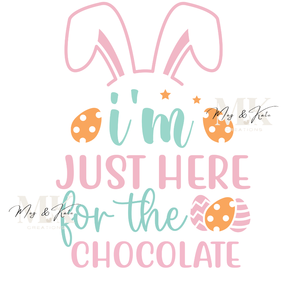 I'm Just Here for the Chocolate DTF TRANSFER