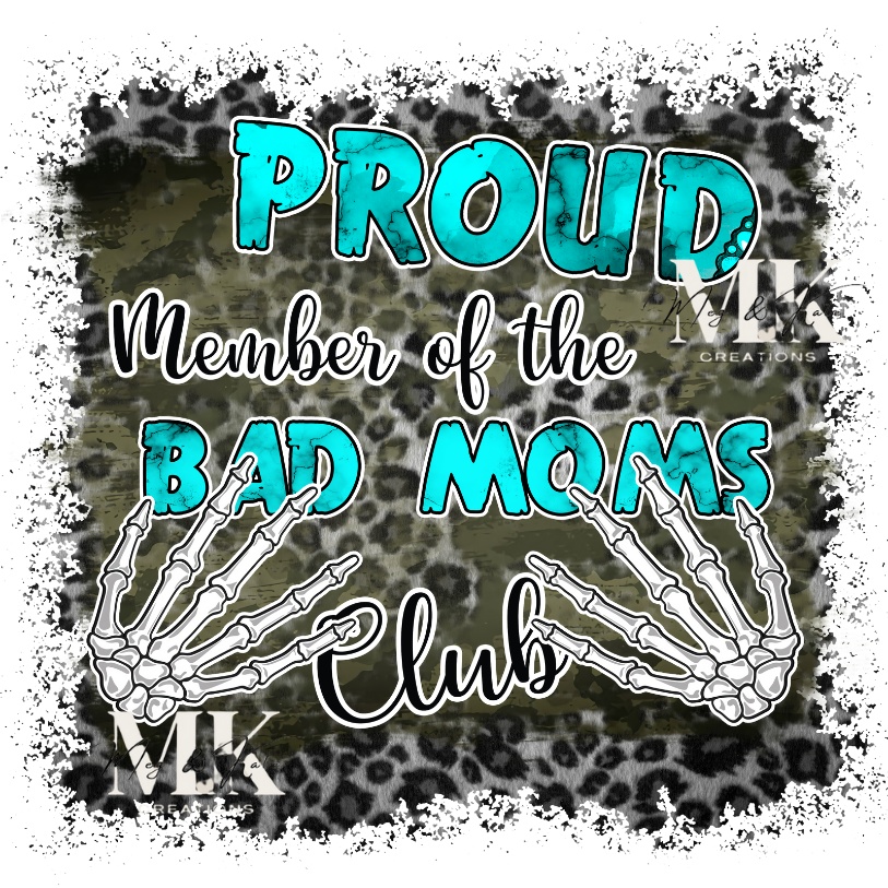 Proud Member of the Bad Moms Club DTF TRANSFER