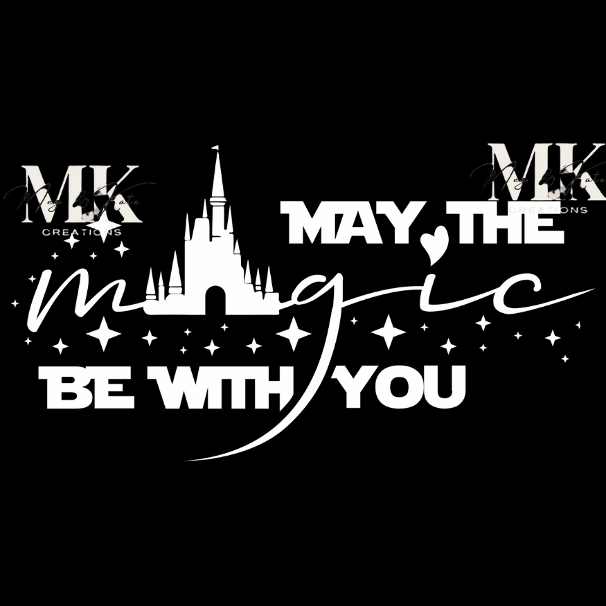 May The Magic Be With You in White DTF TRANSFER