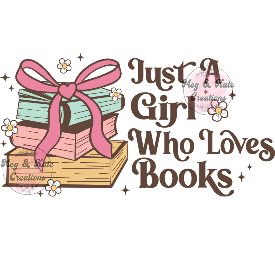 Just a Girl Who Loves Books DTF TRANSFER
