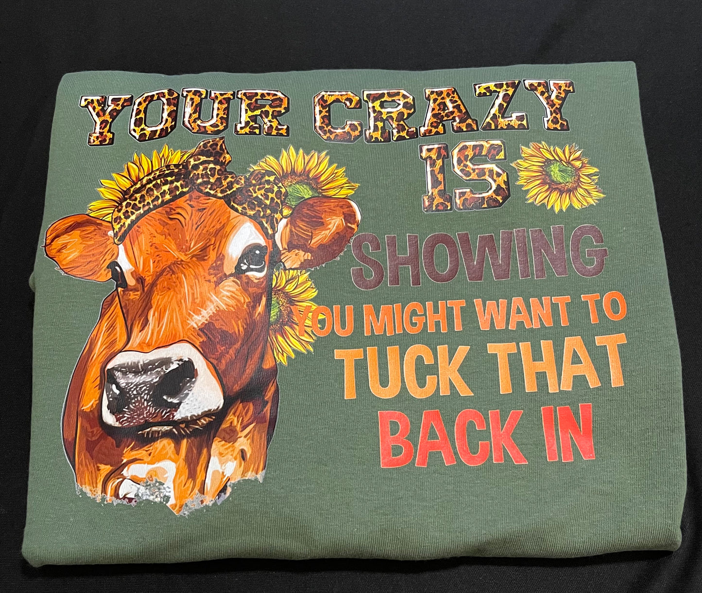 Your Crazy is Showing (Size 2XL)