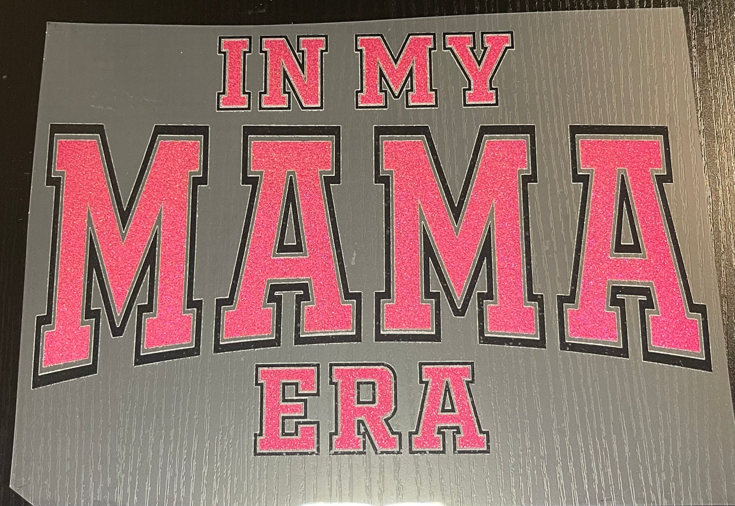 In My Mama Era Glitter Screen Print