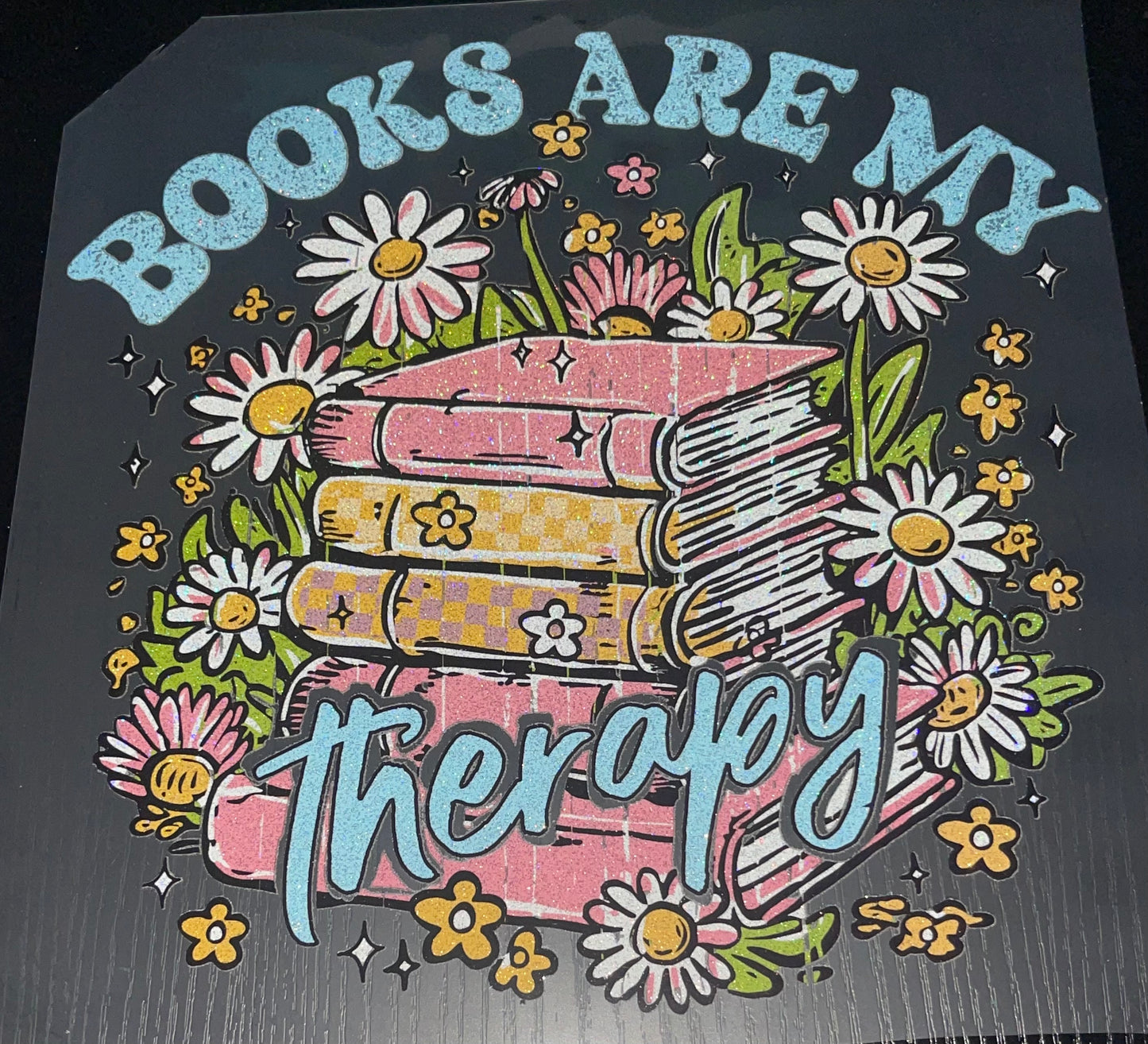 Books are My Therapy Glitter Screen Print