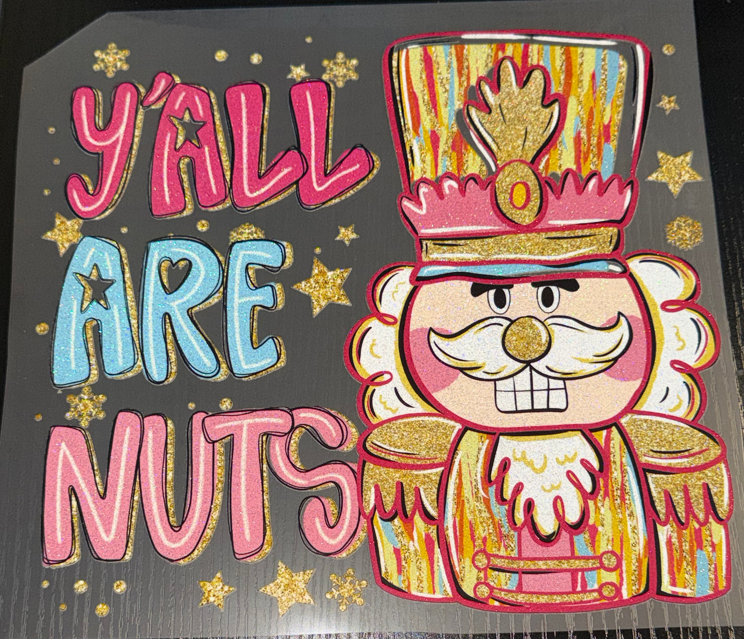 Yall are Nuts Glitter Screen Print