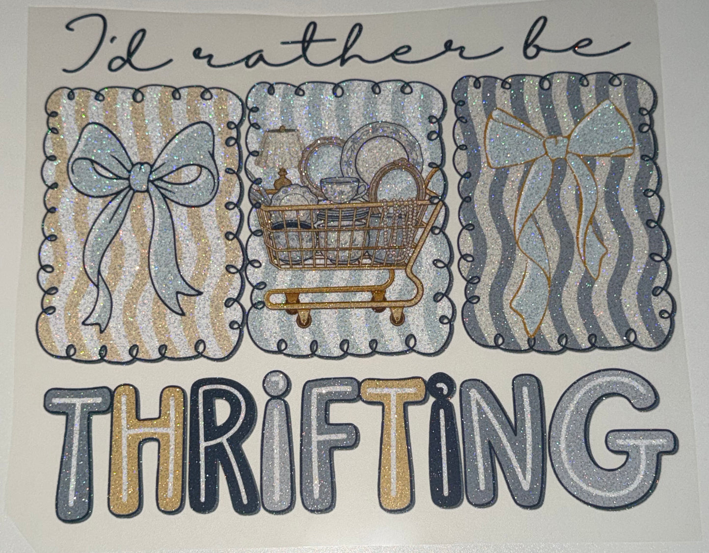 I’d Rather Be Thrifting Glitter Screen Print