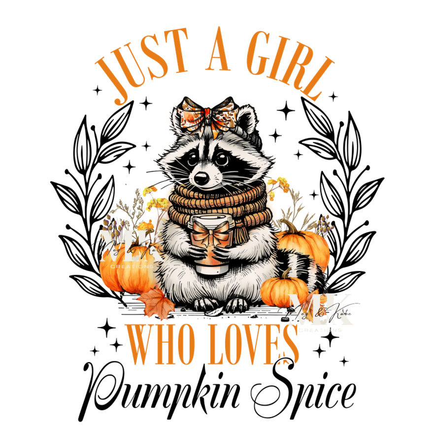 Girl Who Loves Pumpkin Spice DTF TRANSFER