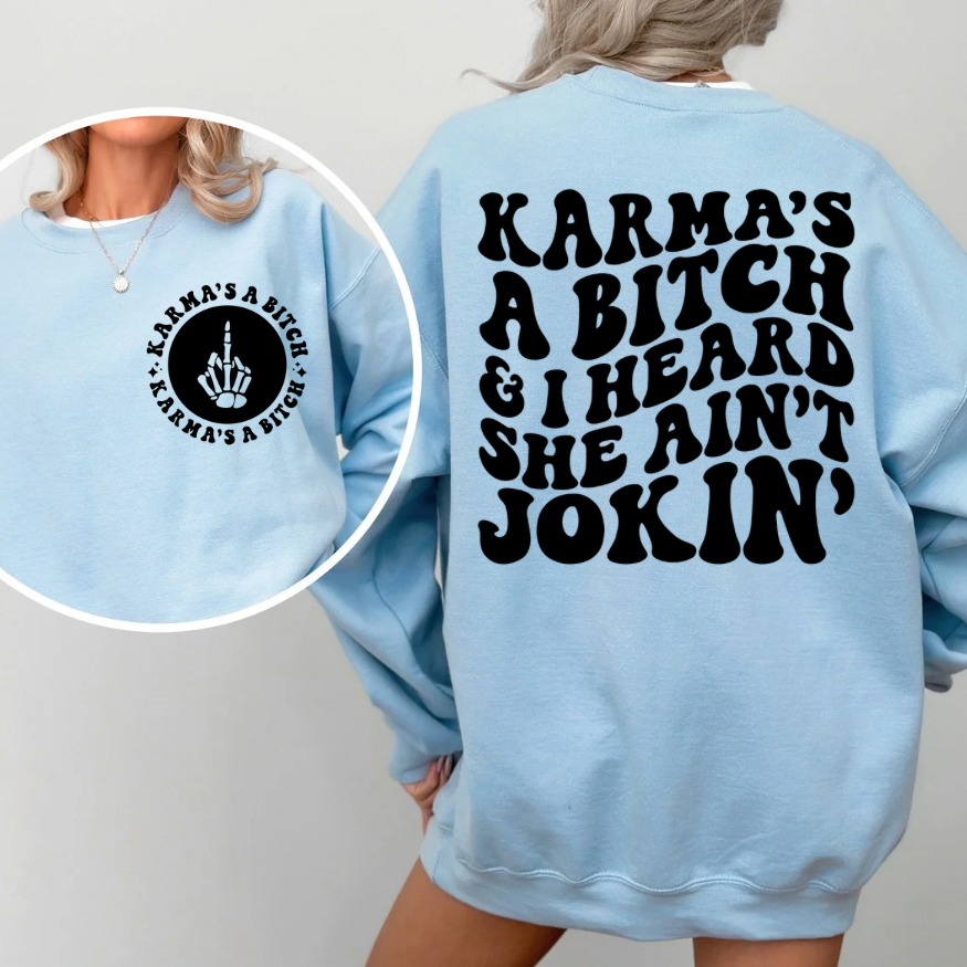 Karma’s a Bitch