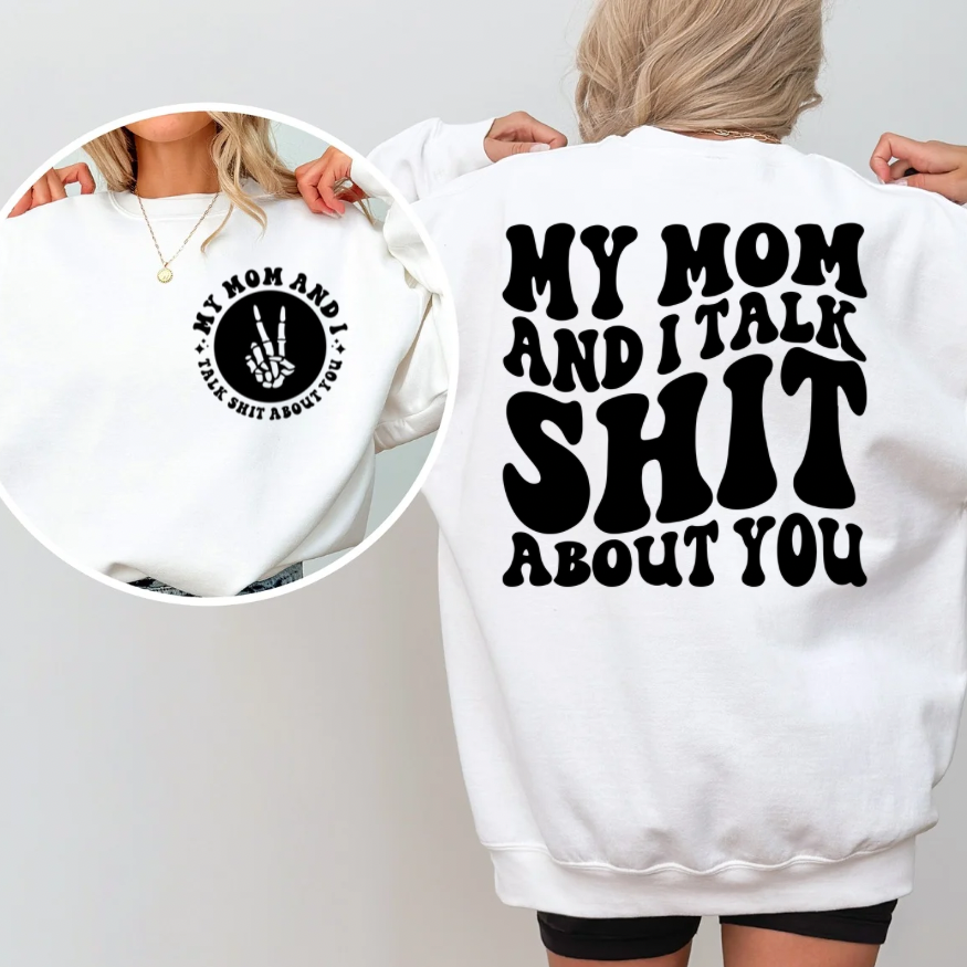 My Mom and I Talk Shit