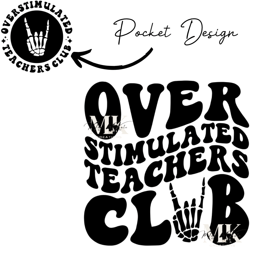 Overstimulated Teacher Club DTF TRANSFER