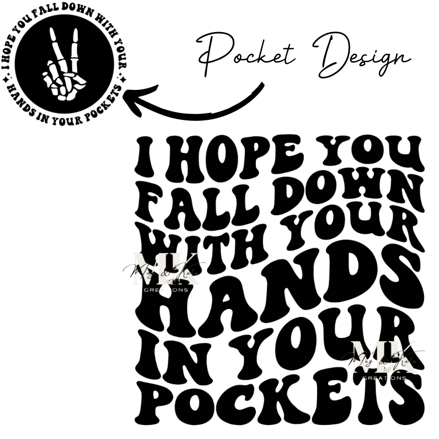 Hands In Your Pockets DTF TRANSFER