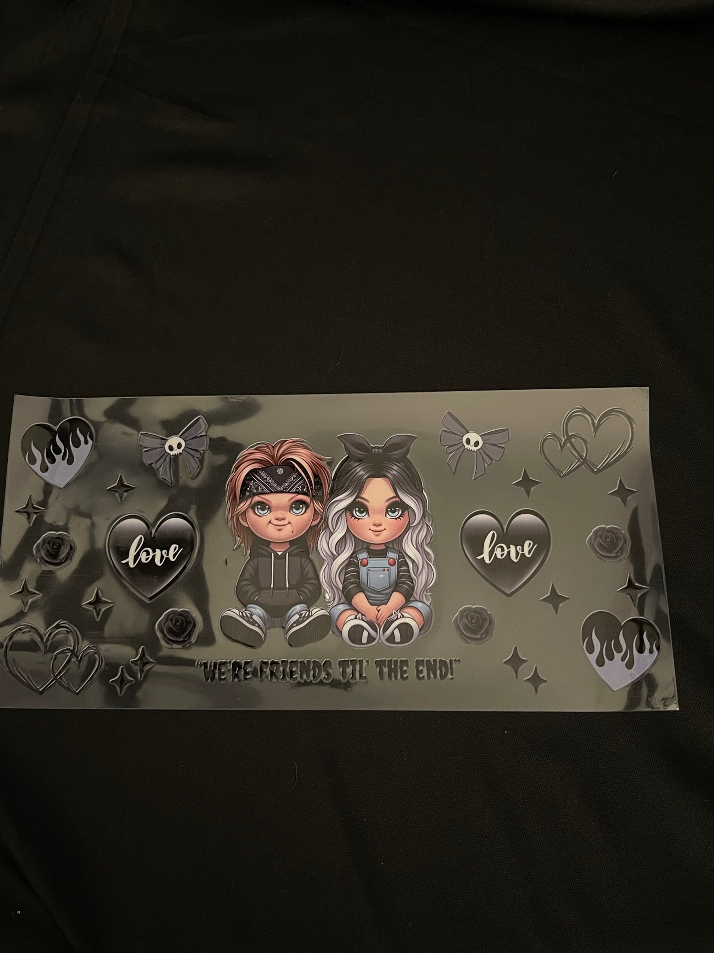 We're Friends Until the End UV DTF WRAP
