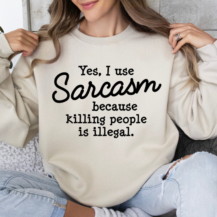 Sarcasm Because Killing People is Illegal