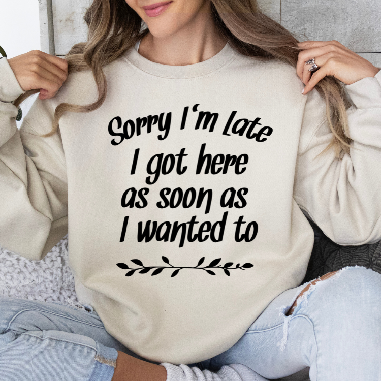 Sorry I'm Late