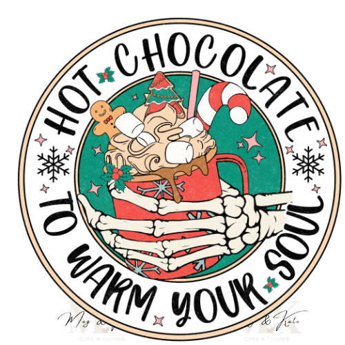Hot Chocolate To Warm Your Soul DTF TRANSFER