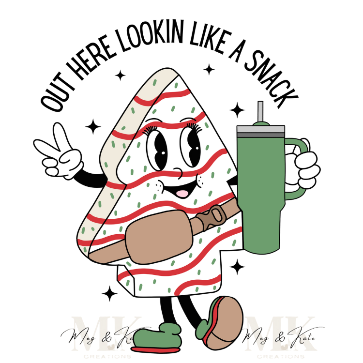 Green Out Here Lookin Like a Snack DTF TRANSFER