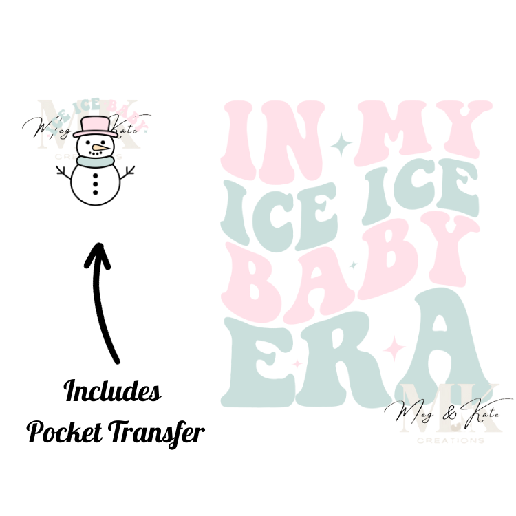In My Ice Ice Baby Era DTF TRANSFER