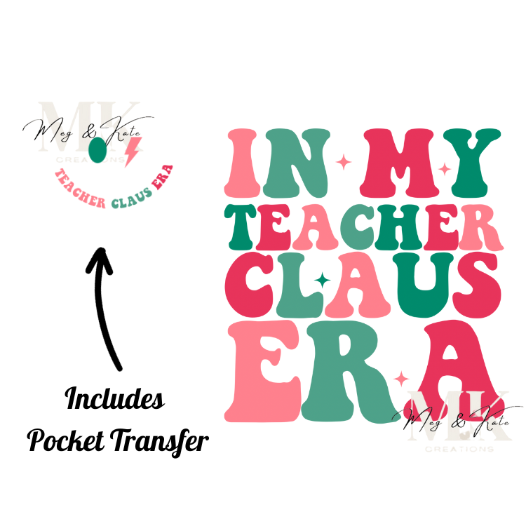 In My Teacher Claus Era DTF TRANSFER