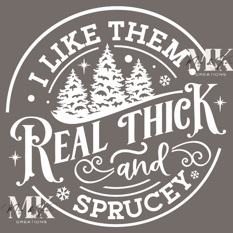 I like them Real Thick & Sprucey in White DTF TRANSFER