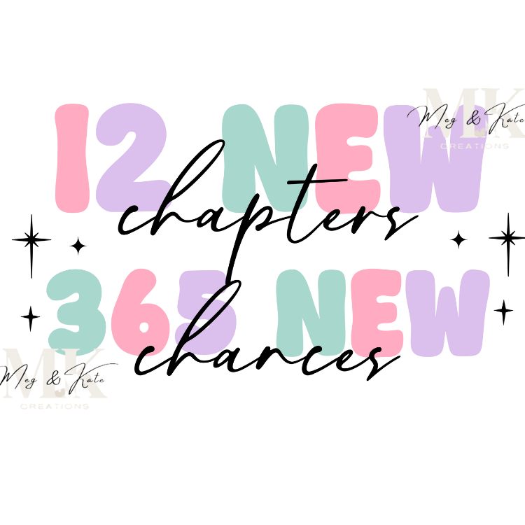 12 New Chapters 365 New Chances DTF TRANSFER
