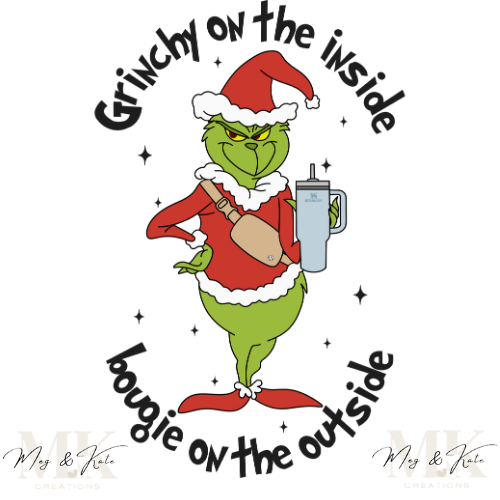 Grinchy on the Inside Bougie on the Outside DTF TRANSFER