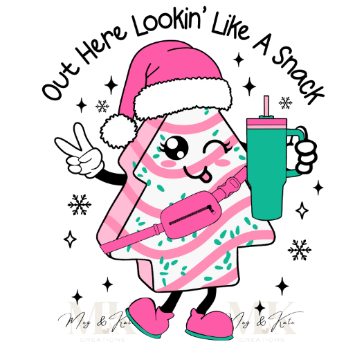 Pink Out Here Lookin Like a Snack DTF TRANSFER