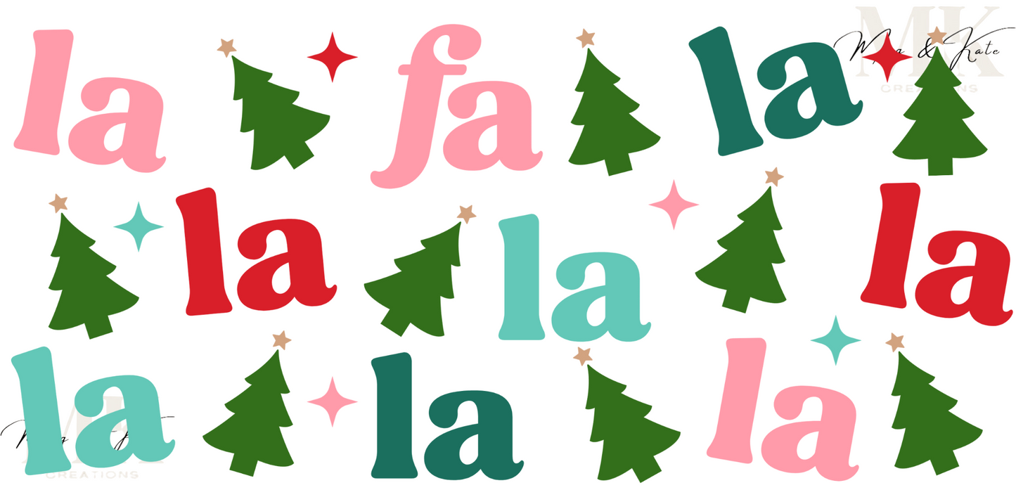 Fa La La La in Pink,Red & Green UV DTF WRAP