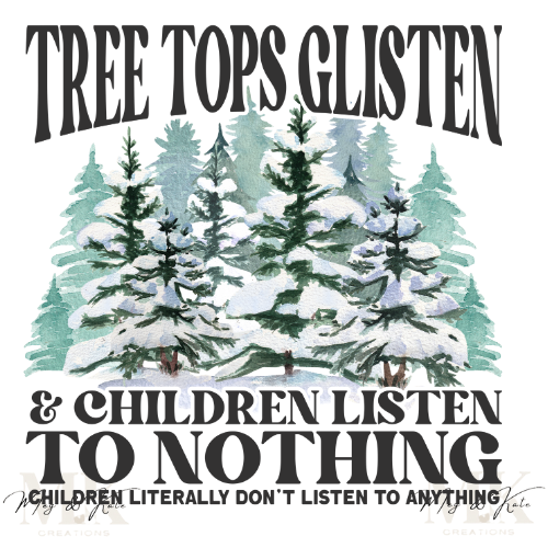 Tree Tops Glisten DTF TRANSFER