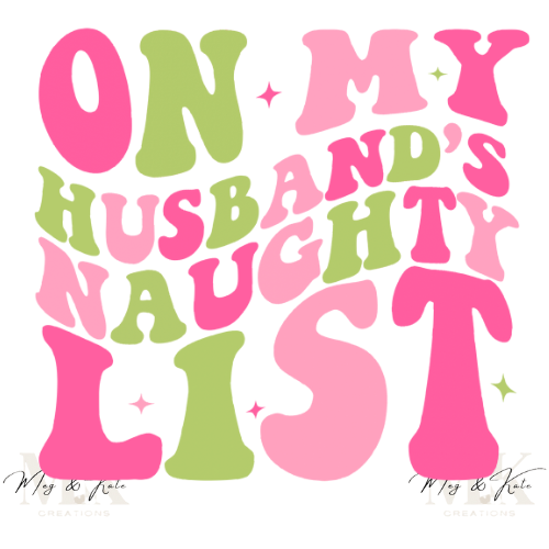 On My Husband's Naughty List DTF TRANSFER