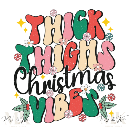 Thick Thighs Christmas Vibes DTF TRANSFER