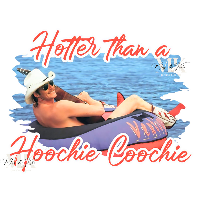 Hotter Than A Hoochie Coochie DTF TRANSFER