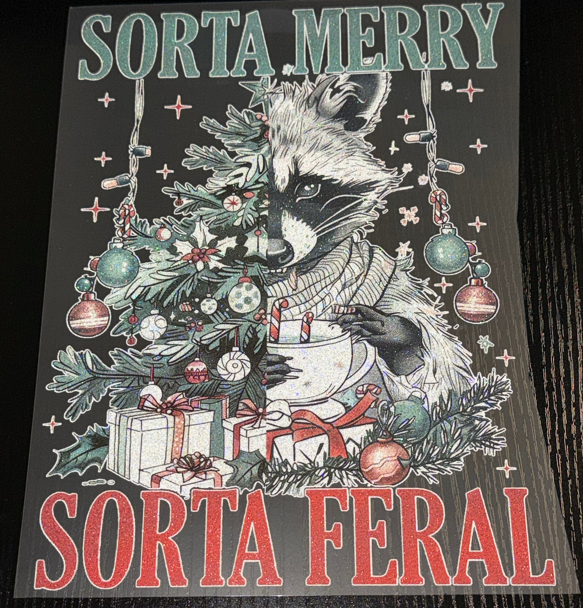 Sorta Merry Sorta Feral Glitter Screen Print