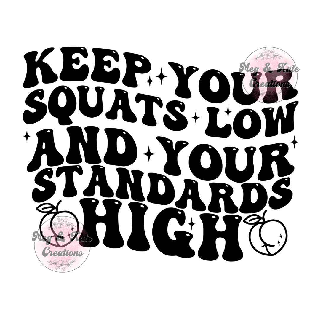 Keep Your Squats Low DTF TRANSFER